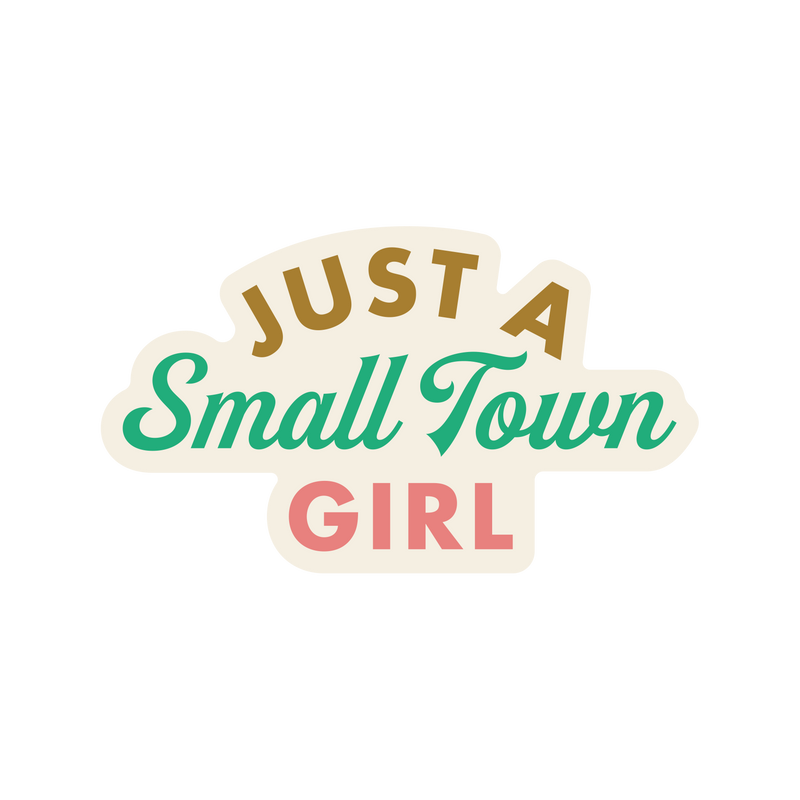 Small Town Girl Sticker